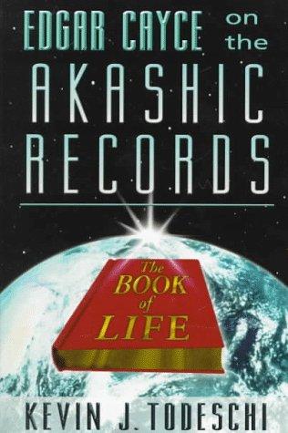 Edgar Cayce on the Akashic records : the book of life 