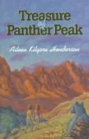 Treasure of Panther Peak / Aileen Kilgore Henderson ; illustrations by Mark Coyle.