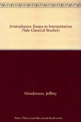 Aristophanes : essays in interpretation.
