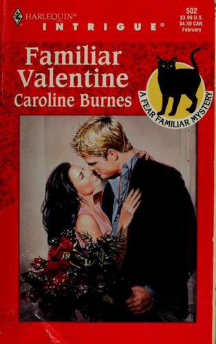 Familiar valentine / Caroline Burnes.