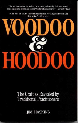 Voodoo & hoodoo : their tradition and craft as revealed by actual practitioners / Jim Haskins.