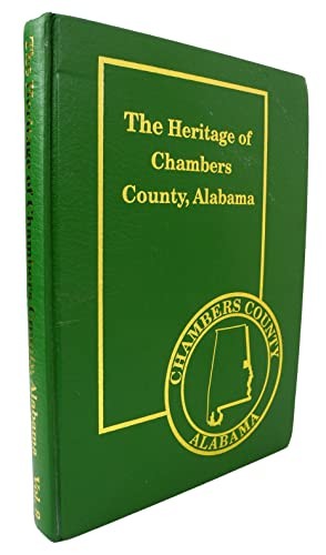 The heritage of Chambers County, Alabama / [compiled by the Chambers County Heritage Book Committee].