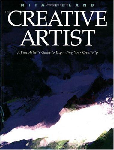 The creative artist : a fine artist's guide to expanding your creativity and achieving your artistic potential 