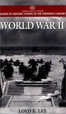 World War II / Loyd E. Lee.
