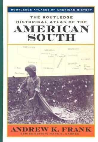 The Routledge historical atlas of the American South 