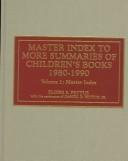Master index to more summaries of children's books, 1980-1990 