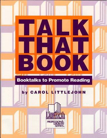 Talk that book! booktalks to promote reading 