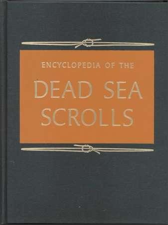 Encyclopedia of the Dead Sea Scrolls 