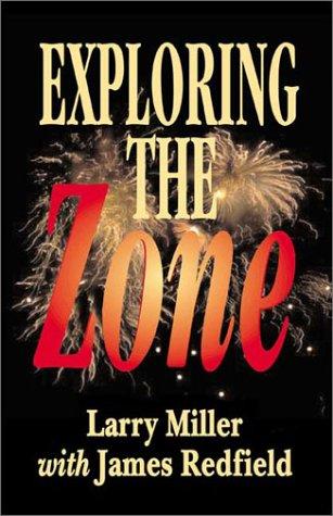 Exploring the "zone" / by Larry Miller and James Redfield.
