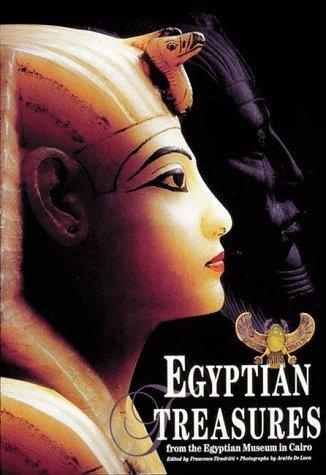 Egyptian treasures from the Egyptian Museum in Cairo / edited by Francesco Tiradritti ; photographs by Araldo De Luca.