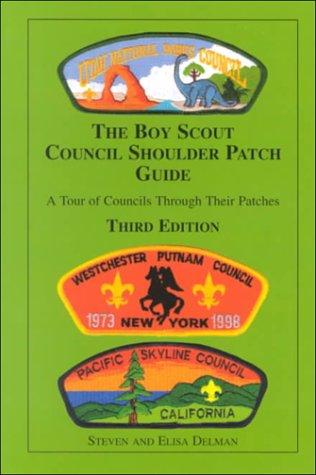 The Boy Scout Council shoulder patch guide : a tour of councils through their patches 