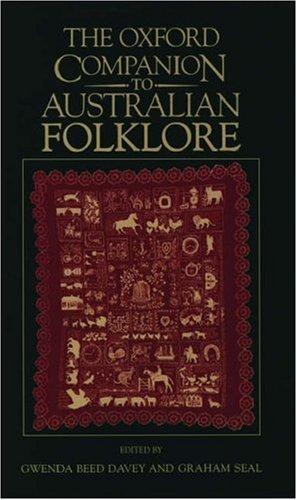 The Oxford companion to Australian folklore / edited by Gwenda Beed Davey and Graham Seal.