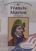 Francis Marion : the Swamp Fox 