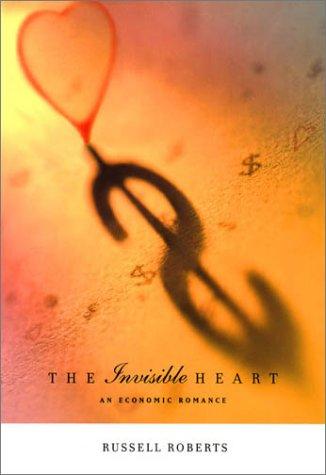 The invisible heart : an economic romance 