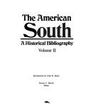 The American South : a historical bibliography / Jessica S. Brown, editor ; introduction by John B. Boles.