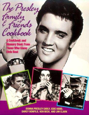 The Presley family & friends cookbook : a cookbook and memory book from those who knew Elvis best 