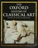 The Oxford history of classical art / edited by John Boardman.