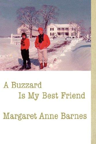 A buzzard is my best friend / Margaret Anne Barnes.