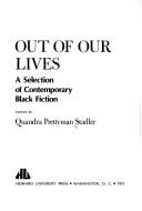 Out of our lives : a selection of contemporary Black fiction 