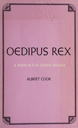 Oedipus Rex : a mirror for Greek drama 