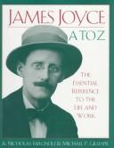 James Joyce A to Z : the essential reference to the life and work 
