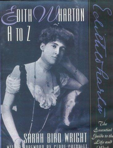 Edith Wharton A to Z : the essential guide to the life and work 