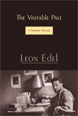 The visitable past : a wartime memoir / Leon Edel.