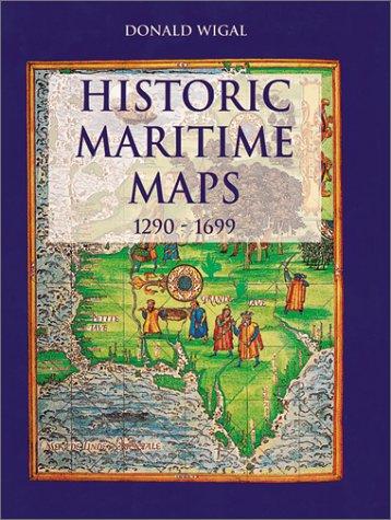 Historic maritime maps used for historic exploration, 1290-1699 