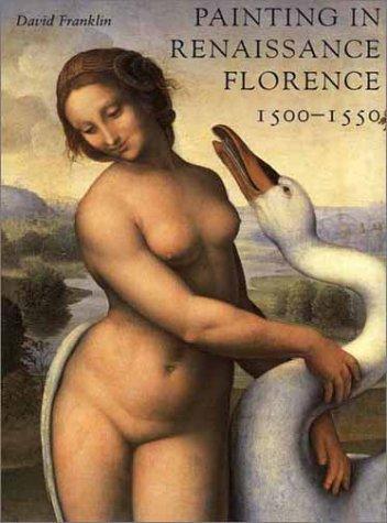 Painting in Renaissance Florence, 1500-1550 