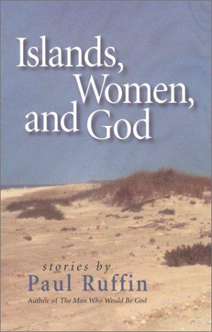 Islands, Women, and God.