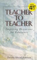 Teacher to teacher : inspiring devotions for educators 