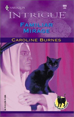 Familiar mirage / Caroline Burnes.