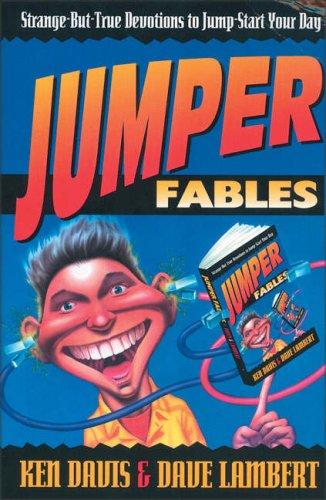 Jumper fables : strange-but-true devotions to jump-start your day 