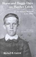 Horse and buggy days on Hatchet Creek : an Alabama boyhood in the 1890s / Mitchell B. Garrett.