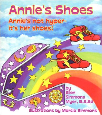 Annie's shoes / by Ellen Simmons Myer ; illustrations by Marcia Simmons.