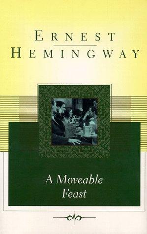 A moveable feast / Ernest Hemingway.