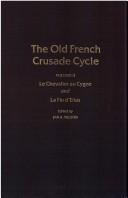 Le Chevalier au cygne ; and, La Fin d'Elias / edited by Jan A. Nelson.