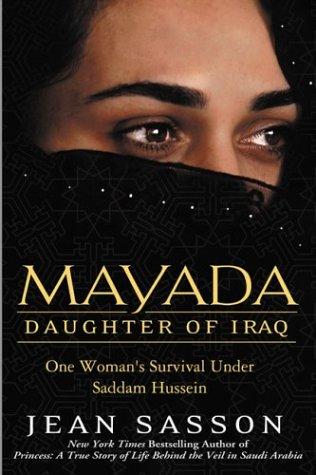 Mayada, daughter of Iraq : one woman's survival under Saddam Hussein / Jean Sasson.