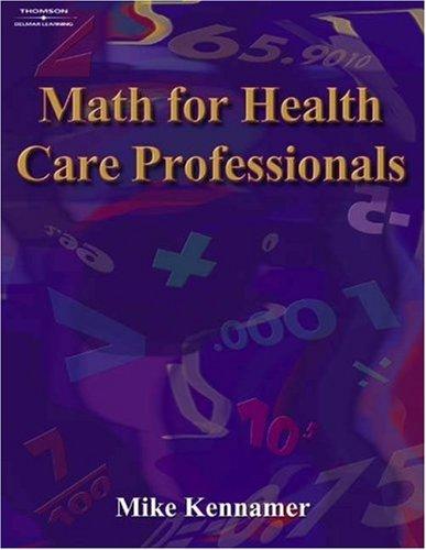 Math for health care professionals / Mike Kennamer.