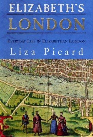 Elizabeth's London : everyday life in Elizabethan London 