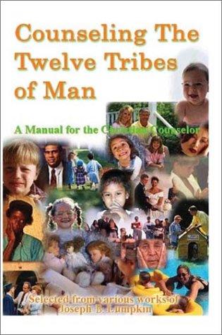 Counseling the twelve tribes of man : a manual for the Christian counselor 