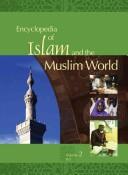 Encyclopedia of Islam and the Muslim world / editor in chief, Richard C. Martin.