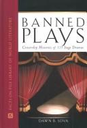 Banned plays : censorship histories of 125 stage dramas 