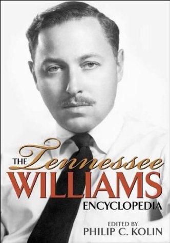 The Tennessee Williams encyclopedia / edited by Philip C. Kolin.
