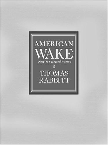 American wake : new & selected poems 