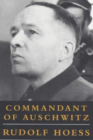 Commandant of Auschwitz : the autobiography of Rudolf Hoess 