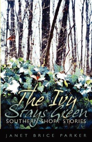 The ivy stays green : southern short stories 
