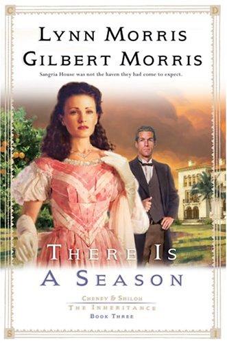 There is a season / Lynn Morris, Gilbert Morris.