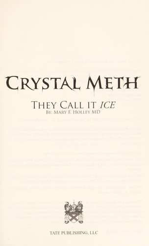 Crystal meth : they call it ice 