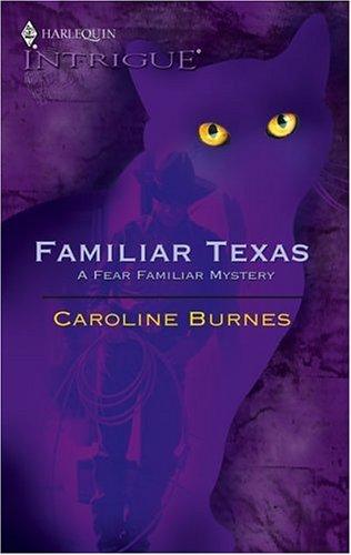 Familiar Texas / Caroline Burnes.